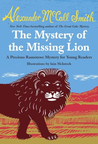 The Mystery of the Missing Lion: A Precious Ramotswe Mystery for Young Readers (No. 1 Ladies' Detective Agency (Precious Ramotswe Mysteries))